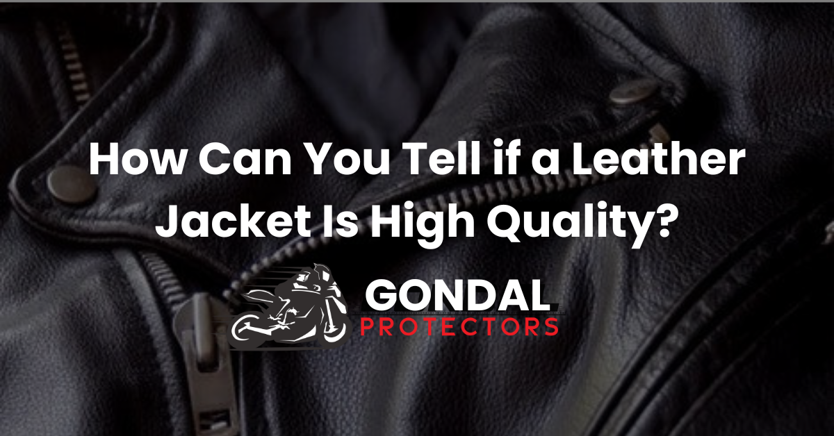 How Can You Tell if a Leather Jacket Is High Quality?